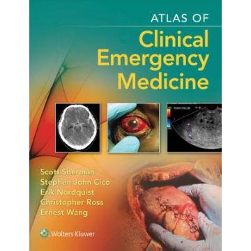 Atlas of Clinical Emergency Medicine  Sherman Scott; Ross Christopher; Nordquist  Erik; Wang Ernest   LIPPINCOTT Williams and Wilkins  9781451188820