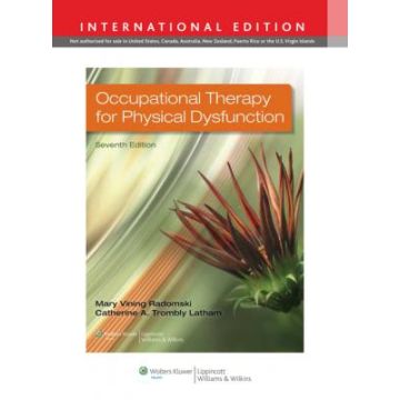 Occupational Therapy for Physical Dysfunction, 7ed. International edition  Vining Radomski Mary  LIPPINCOTT Williams and Wilkins  9781451189216