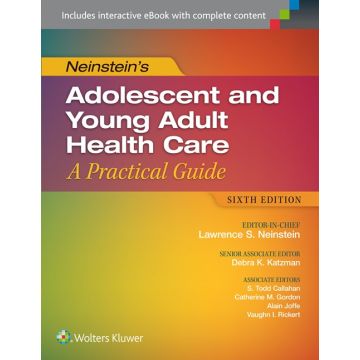 Neinstein’s Adolescent and Young Adult Health Care, 6ed. A Practical Guide  AA.VV.  LIPPINCOTT Williams and Wilkins  9781451190083