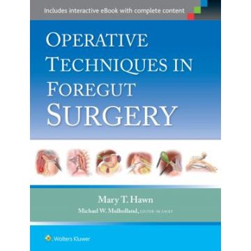 Operative Techniques in Foregut Surgery  Hawn Mary  LIPPINCOTT Williams and Wilkins  9781451190175