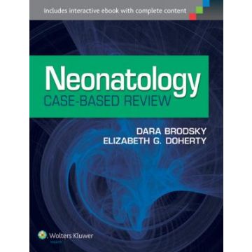 Neonatology Case-Based Review - Brodsky Dara; Doherty Elizabeth G. - LIPPINCOTT Williams and Wilkins - 9781451190663