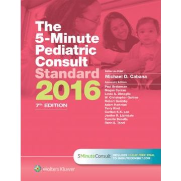 The 5-Minute Pediatric Consult Standard Edition, 7ed.  Cabana Michael  LIPPINCOTT Williams and Wilkins  9781451191028