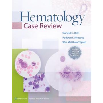 Hematology Case Review  Doll Donald C.; Khozouz Radwan F.; Triplett Wes Matthew  LIPPINCOTT Williams and Wilkins  9781451191431