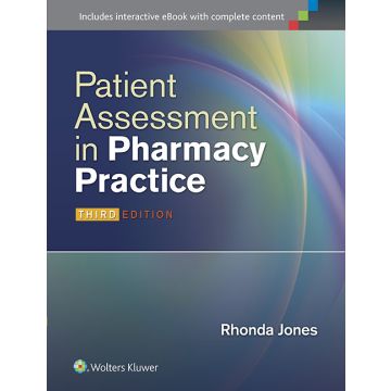 Patient Assessment in Pharmacy Practice, 3ed.  Jones Rhonda M.  LIPPINCOTT Williams and Wilkins  9781451191653