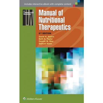 Manual of Nutritional Therapeutics, 6ed.  Alpers David H.; Taylor Beth E.; Bier Dennis M.; Klein Samuel  LIPPINCOTT Williams and Wilkins  9781451191875