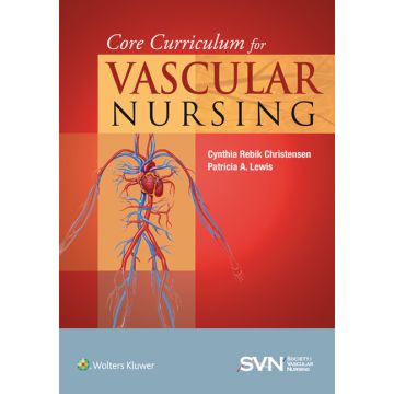Core Curriculum for Vascular Nursing, 2ed. - Rebik Christensen Cynthia; Lewis Patricia A. - LIPPINCOTT Williams and Wilkins - 9781451192322