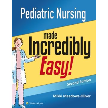 Pediatric Nursing Made Incredibly Easy, 2ed.  Meadows-Oliver Mikki  LIPPINCOTT Williams and Wilkins  9781451192544