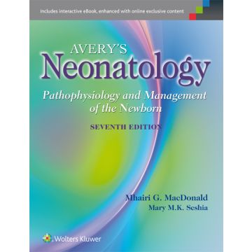 Avery's Neonatology, 7ed. Pathophysiology and Management of the Newborn  MacDonald Mhairi G.; Seshia Mary M.K.  LIPPINCOTT Williams and Wilkins  9781451192681