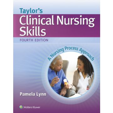 Taylor's Clinical Nursing Skills, 4ed.  Lynn Pamela  LIPPINCOTT Williams and Wilkins  9781451192711