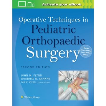 Operative Techniques in Pediatric Orthopaedic Surgery, 2ed.  Flynn John M.; Sankar Wudbhav N.; Wiesel Sam W.  LIPPINCOTT Williams and Wilkins  9781451193084