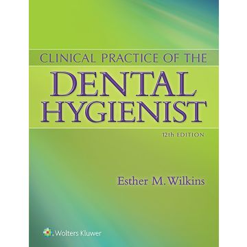 Clinical Practice of the Dental Hygienist, 12ed.  Wilkins Esther M.   LIPPINCOTT Williams and Wilkins  9781451193114