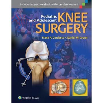 Pediatric and Adolescent Knee Surgery  Cordasco Frank; Green Daniel  LIPPINCOTT Williams and Wilkins  9781451193350