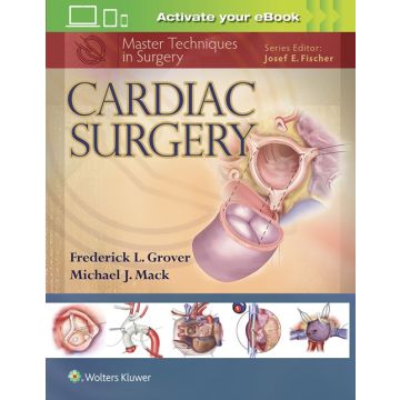 Master Techniques in Surgery: Cardiac Surgery  Grover Frederick; Mack Michael J.  LIPPINCOTT Williams and Wilkins  9781451193534