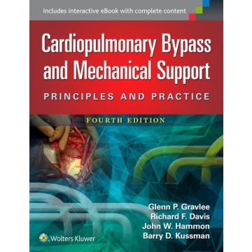 Cardiopulmonary Bypass and Mechanical Support, 4ed.  Gravlee Glenn P.; Davis Richard F.; Hammon John; Kussman Barry  LIPPINCOTT Williams and Wilkins  9781451193619