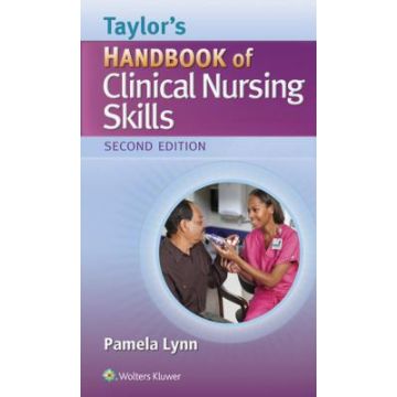 Taylor's Handbook of Clinical Nursing Skills, 2ed.  Lynn Pamela  LIPPINCOTT Williams and Wilkins  9781451193633