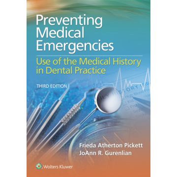 Preventing Medical Emergencies: Use of the Medical History in Dental Practice, 3ed.  Pickett Frieda; Gurenlian JoAnn R.  LIPPINCOTT Williams and Wilkins  9781451194180