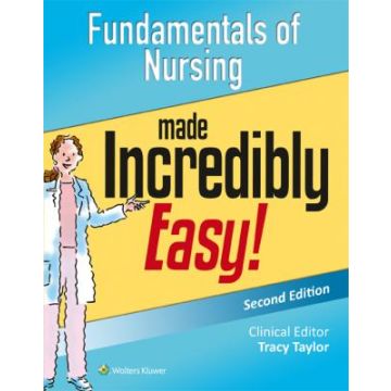 Fundamentals of Nursing Made Incredibly Easy!, 2ed. - Taylor Tracy - LIPPINCOTT Williams and Wilkins - 9781451194241