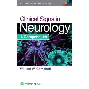 Clinical Signs in Neurology  Campbell William W.  LIPPINCOTT Williams and Wilkins  9781451194456
