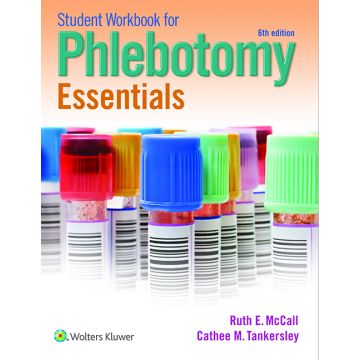 Student Workbook for Phlebotomy Essentials, 6ed.  McCall Ruth  LIPPINCOTT Williams and Wilkins  9781451194531