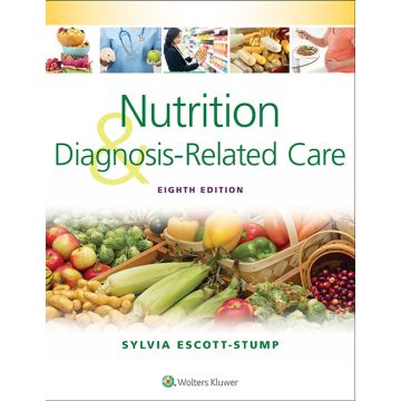 Nutrition and Diagnosis-Related Care, 8ed. - Escott-Stump Sylvia - LIPPINCOTT Williams and Wilkins - 9781451195323