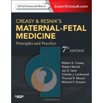 Creasy and Resnik's Maternal-Fetal Medicine: Principles and Practice, 7th Edition - Expert Consult Premium Edition - Enhanced Online Features and Print