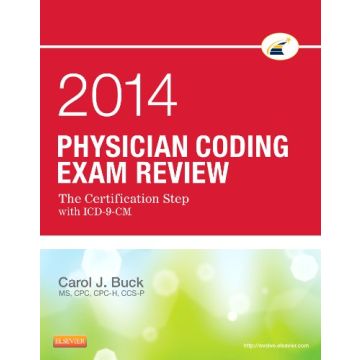 Physician Coding Exam Review 2014 - The Certification Step with ICD-9-CM   [Buck - Elsevier Science]
