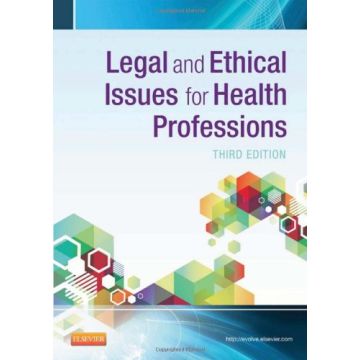 Legal and Ethical Issues for Health Professions, 3rd Edition    [ Elsevier Science]