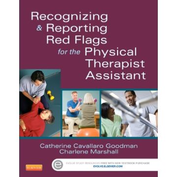 Recognizing and Reporting Red Flags for the Physical Therapist Assistant   [Goodman - Elsevier Science]