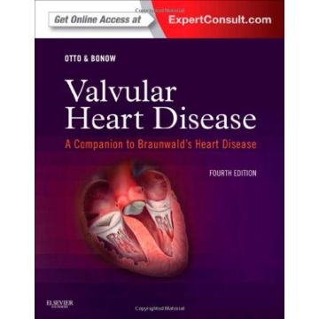 Valvular Heart Disease: A Companion to Braunwald's Heart Disease, 4th Edition - Expert Consult - Online and Print      [Otto - Elsevier Science]        