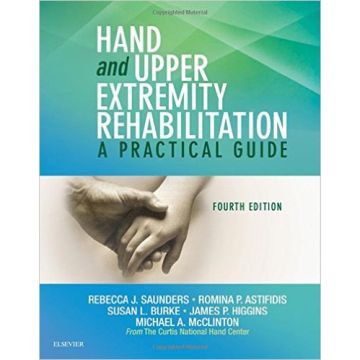 Hand and Upper Extremity Rehabilitation, 4th Edition - A Practical Guide     [Saunders - Elsevier Science]