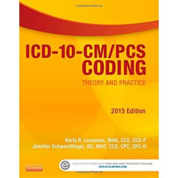 ICD-10-CM/PCS Coding: Theory and Practice, 2015 Edition   [Lovaasen - Elsevier Science]