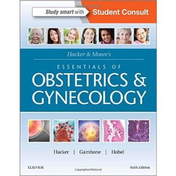 Hacker & Moore's Essentials of Obstetrics and Gynecology, 6th Edition    [Hacker - Elsevier Science]