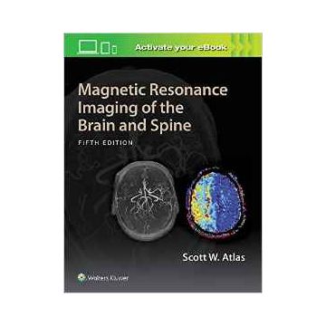 Magnetic Resonance Imaging of the Brain and Spine, 5/Ed.    [Atlas - LIPPINCOTT Williams and Wilkins]