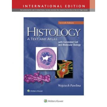 Histology: A Text and Atlas, 7ed.  Ross Michael H.; Pawlina Wojciech  LIPPINCOTT Williams and Wilkins  9781469889313