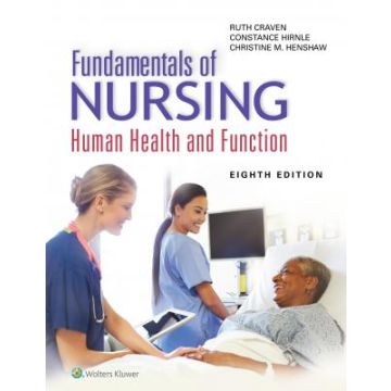Fundamentals of Nursing. Human Health and Function, 8ed.  Craven Ruth F.; Hirnle Constance J.; Christine Henshaw  LIPPINCOTT Williams and Wilkins  9781469898605