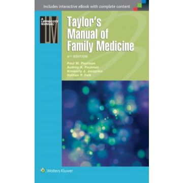 Taylor's Manual of Family Medicine, 4ed. Paulman Paul M.; Paulman Audrey A.; Jarzynka Kimberly J.; Falk Nathan P.  LIPPINCOTT Williams and Wilkins  9781496300683