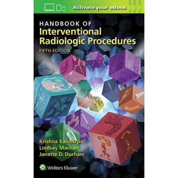 Handbook of Interventional Radiologic Procedures, 5ed.  Kandarpa Krishna; Machan Lindsay; Durham Janette  LIPPINCOTT Williams and Wilkins  9781496302076