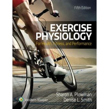 Exercise Physiology for Health Fitness and Performance, 5/Ed.   [Plowman - LIPPINCOTT Williams and Wilkins]