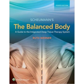 The Balanced Body, 4/Ed. - A GUIDE TO DEEP TISSUE AND NEUROMUSCULAR THERAPY    [Werner - LIPPINCOTT Williams and Wilkins]