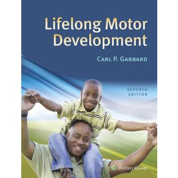 Lifelong Motor Development, 7/Ed.    [Gabbard - LIPPINCOTT Williams and Wilkins]