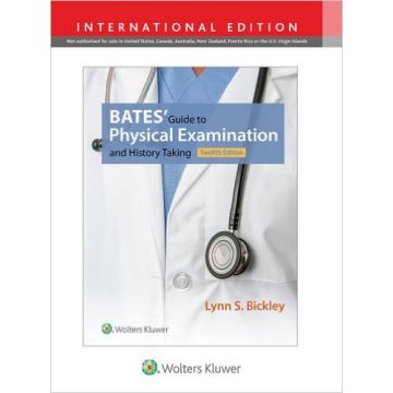 Bates' Guide to Physical Examination and History Taking, 12/Ed.    [Bickley - LIPPINCOTT Williams and Wilkins]