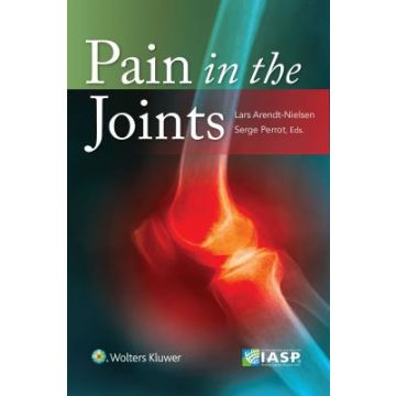 Pain in the Joints  Arendt-Nielsen Lars  LIPPINCOTT Williams and Wilkins  9781496353627