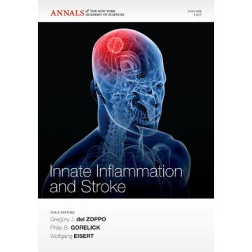 Innate Inflammation and Stroke  Eisert Wolfgang; del Zoppo Gregory J.; Gorelick Philip B.  Wiley - Blackwell  9781573318136