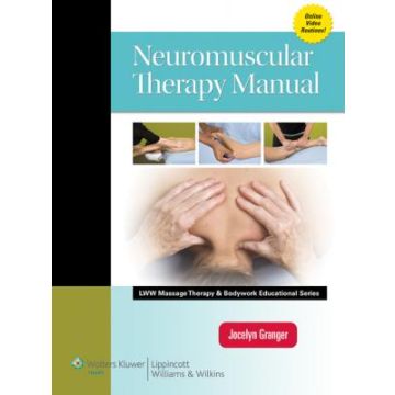 Neuromuscular Therapy Manual  Granger Jocelyn  LIPPINCOTT Williams and Wilkins  9781582558004