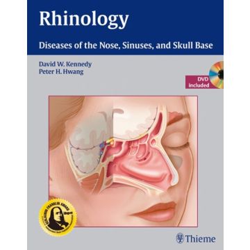 Rhinology. Diseases of the Nose, Sinuses, and Skull Base  Kennedy David W.; Hwang Peter H.  Thieme Medical Publishers  9781604060607