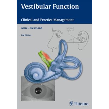 Vestibular Function. Clinical and Practice Management  Desmond Alan L.  Thieme Medical Publishers  9781604063615