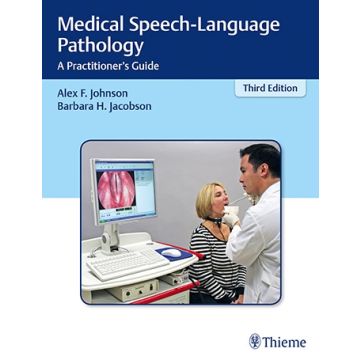 Medical Speech-Language Pathology - A Practitioner's Guide   3/ed.     [Johnson - Thieme]