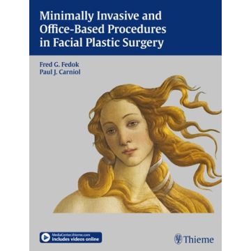 Minimally Invasive and Office-Based Procedures in Facial Plastic Surgery  Fedok Fred; Carniol Paul J.  Thieme Medical Publishers  9781604065671
