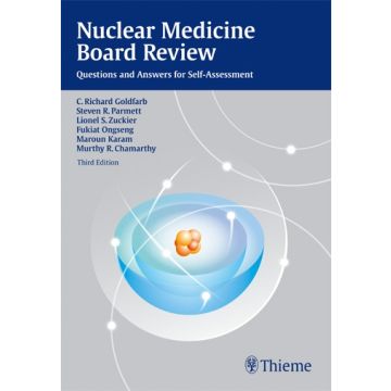 Nuclear Medicine Board Review. Questions and Answers for Self-Assessment, 3/ed.  Goldfarb C. Richard; Parmett Steven R.; Zuckier Lionel S.; Ongseng Fukiat; Karam Maroun; Chamarthy Murthy R.  Thieme Medical Publishers  9781604066890