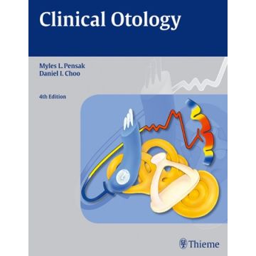 Clinical Otology  Pensak Myles L.; Choo Daniel I.  Thieme Medical Publishers  9781604067538